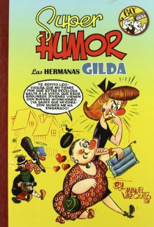 Las hermanas Gilda: 60 aniversario - Manuel Vázquez