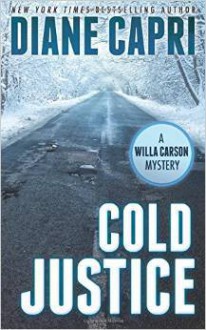 Cold Justice (The Hunt For Justice Series, #10) - Diane Capri