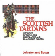 Scottish Tartans Histories of the Clans (Johnston & Bacon Clan Histories) - Thomas Innes