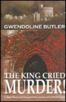 King Cried Murder - Gwendoline Butler