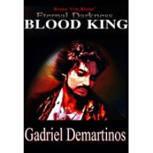 Eternal Darkness, Blood King - Gadriel Demartinos