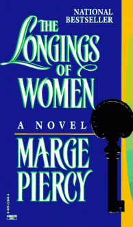 The Longings of Women - Marge Piercy