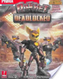 Ratchet: Deadlocked (with DVD) (Prima Official Game Guide) - Bryan Stratton