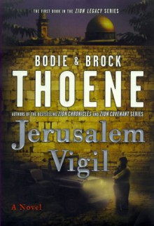 Jerusalem Vigil - Bodie Thoene, Brock Thoene