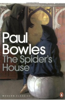 The Spiders House (Penguin Modern Classics) - Paul Bowles