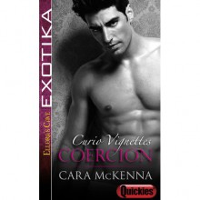 Coercion (Curio, #2) - Cara McKenna