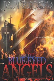 All the Blue-Eyed Angels - Ms. Jen Blood