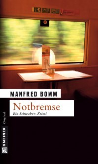 Notbremse - Manfred Bomm