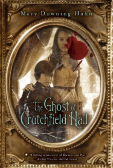 The Ghost of Crutchfield Hall - Mary Downing Hahn