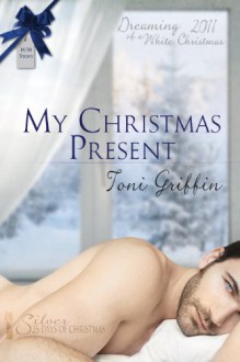 My Christmas Present - Toni Griffin