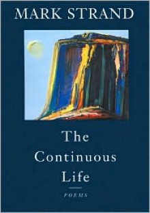 Continuous Life Signed - Mark Strand