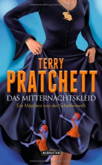 Das Mitternachtskleid: Ein Märchen von der Scheibenwelt (Discworld, #38) - Terry Pratchett, Boris Aljinovic