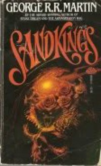 Sandkings (Stories Collection) - George R.R. Martin