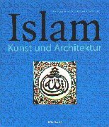 Islam. Kunst und Architektur - Markus Hattstein, Peter Delius