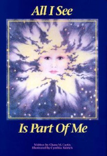 All I See Is Part of Me - Chara M. Curtis, Cynthia Aldrich