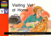 Visiting Vet at Home - Elizabeth Love, Sue Reilly