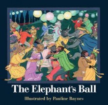 The Elephant's Ball - Pauline Baynes