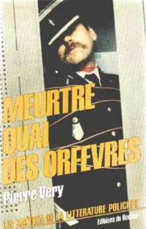 Meurtre Quai Des Orfèvres - Pierre Véry