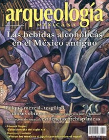 Las bebidas alcohólicas en el México antiguo (Arqueología Mexicana, marzo-abril 2012, Volumen XIX, n. 114) - Eduardo Matos Moctezuma, Guilhem Olivier, Michael Blake, Leonardo López Luján