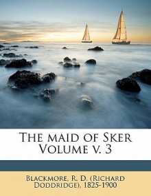 The Maid of Sker - R.D. Blackmore