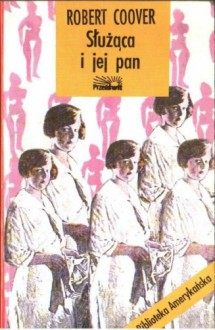 Służąca i jej pan; Gus Burczymucha z Chicago Bearsów - Robert Coover