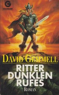 Ritter Dunklen Rufes - David Gemmell, Irmhild Hübner