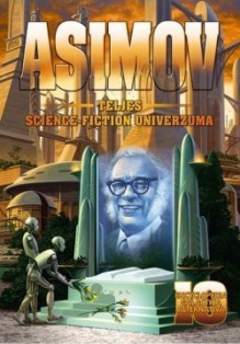 Asimov teljes Science Fiction univerzuma 10. (Encyclopedia Galactica Alternativa, #10) - Isaac Asimov