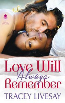 Love Will Always Remember - Tracey Livesay