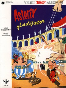 Asterix Gladiator (Asterix #4) - René Goscinny, Albert Uderzo