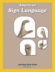 American Sign Language (Amazing Flash Cards) - Dr. Hooelz, Badrinath, Shutterstock