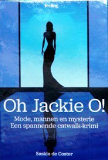 Oh Jackie O! - Saskia De Coster, Christophe Lardot