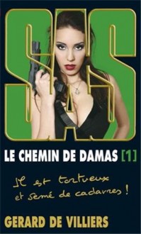 SAS - Le Chemin de Damas volume 1 - Gérard de Villiers