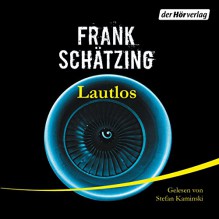 Lautlos - Frank Schätzing, Stefan Kaminski, Der Hörverlag