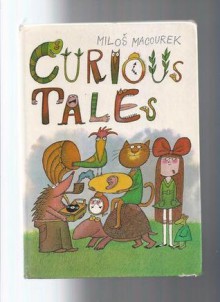 Curious tales - Miloš Macourek, Adolf Born