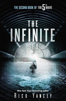 The Infinite Sea: The Second Book of the 5th Wave - Rick Yancey