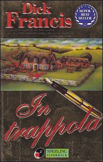 In trappola - Dick Francis, Linda De Angelis