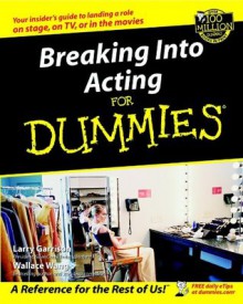 Breaking Into Acting For Dummies - Larry Garrison, Wallace Wang