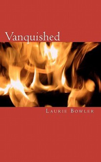 Vanquished - Laurie Bowler