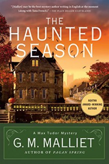 The Haunted Season: A Max Tudor Mystery (A Max Tudor Novel) - G.M. Malliet