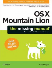 OS X Mountain Lion: The Missing Manual - David Pogue