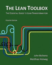 The Lean Toolbox: The Essential Guide to Lean Transformation - John Bicheno, Matthias Holweg