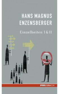 Einzelheiten I & II (Spiegel-Edition, #24) - Hans Magnus Enzensberger