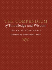 The Compendium of Knowledge and Wisdom - ابن رجب الحنبلي