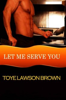 Let Me Serve You - Toye Lawson Brown, Quinda Smith