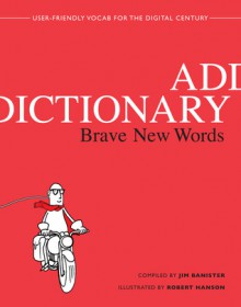 Addictionary: Brave New Words - Jim Banister,Robert Hanson