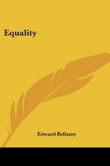 Equality - Edward Bellamy