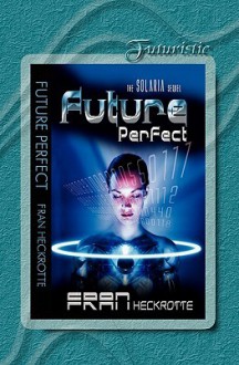 Future Perfect - Fran Heckrotte