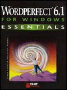 Wordperfect 6.1 for Windows Essentials (Essentials (Que Paperback)) - Linda Hefferin, Laura Acklen