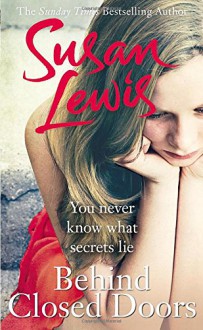 Behind Closed Doors - Susan Lewis