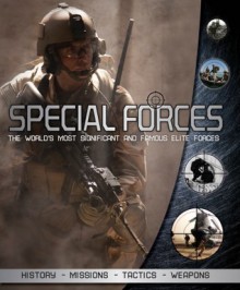 Special Forces: The World's Most Significant and Famous Elite Forces - Chris Chant